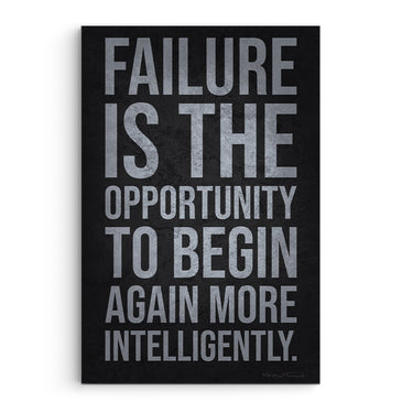 Failure Is Opportunity To Begin Again More Intelligently